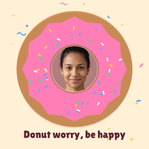 Donut worry: photo template